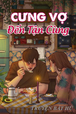 Cưng vợ đến tận cùng